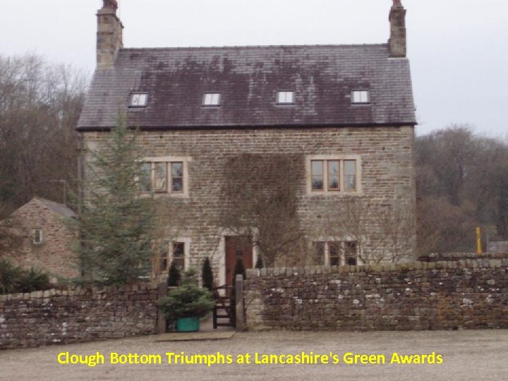 Clough Bottom Triumphs at Lancashire's Green Awards 