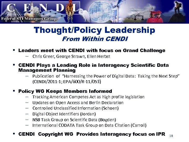 Thought/Policy Leadership From Within CENDI § Leaders meet with CENDI with focus on Grand