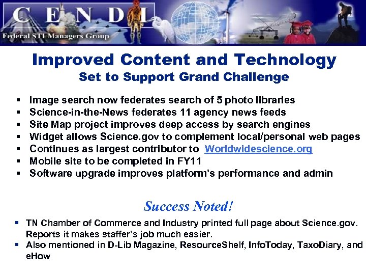 Improved Content and Technology Set to Support Grand Challenge § § § § Image