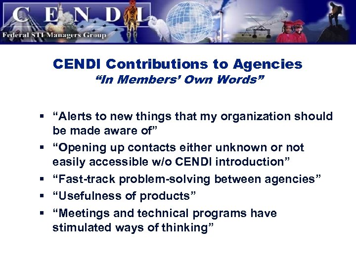CENDI Contributions to Agencies “In Members’ Own Words” § “Alerts to new things that