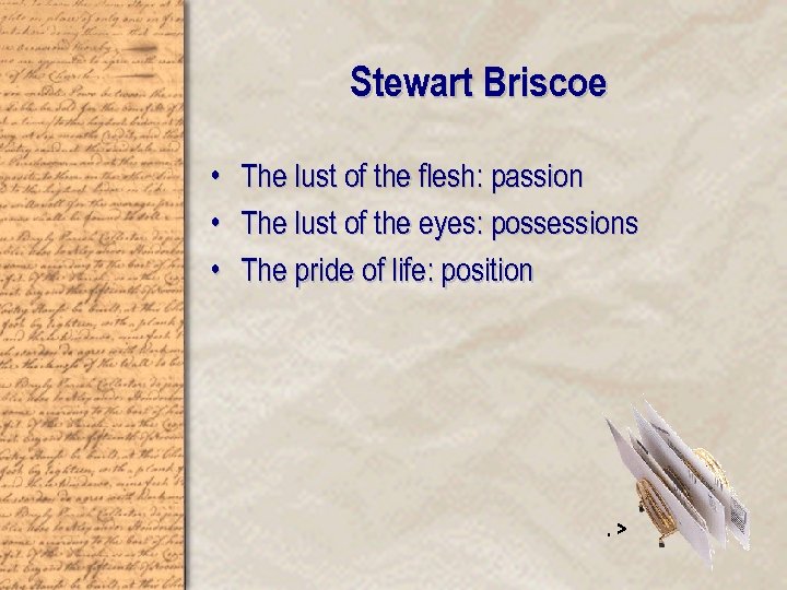 Stewart Briscoe • • • The lust of the flesh: passion The lust of