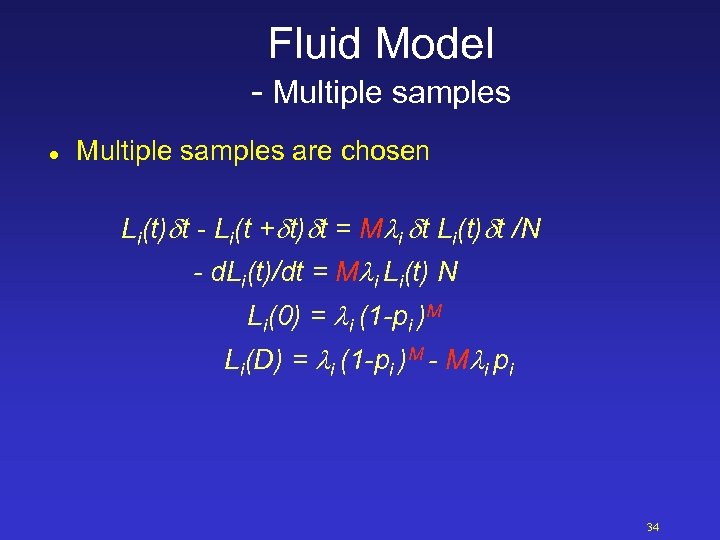 Fluid Model - Multiple samples l Multiple samples are chosen Li(t) t - Li(t