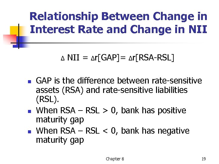 Relationship Between Change in Interest Rate and Change in NII Δ n n n