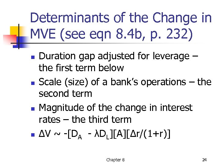 Determinants of the Change in MVE (see eqn 8. 4 b, p. 232) n