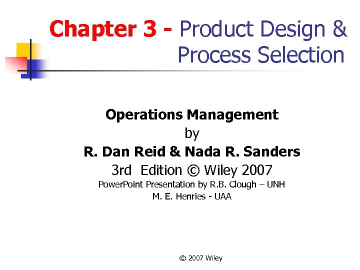 Chapter 3 - Product Design & Process Selection Operations Management by R. Dan Reid