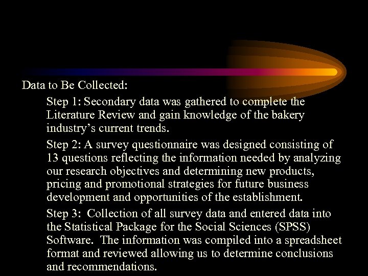 Data to Be Collected: Step 1: Secondary data was gathered to complete the Literature
