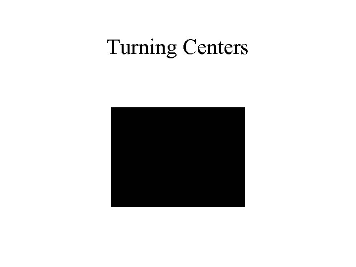 Turning Centers 