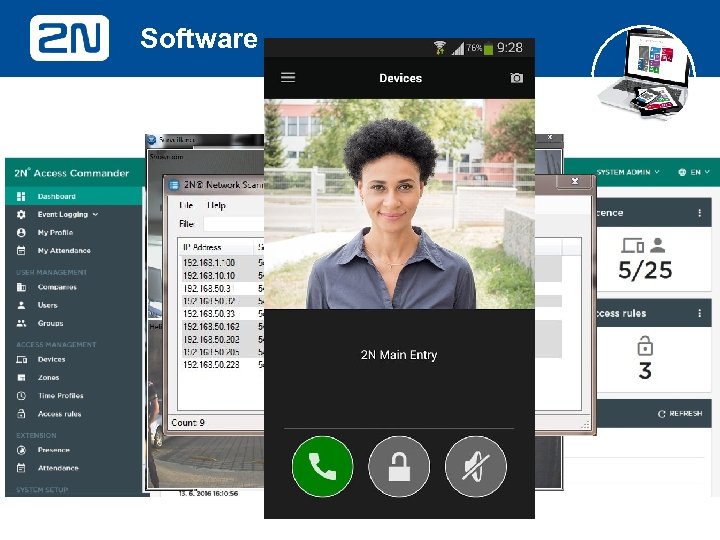 Software • 2 N® Access Commander – manages 2 N IP intercoms and access