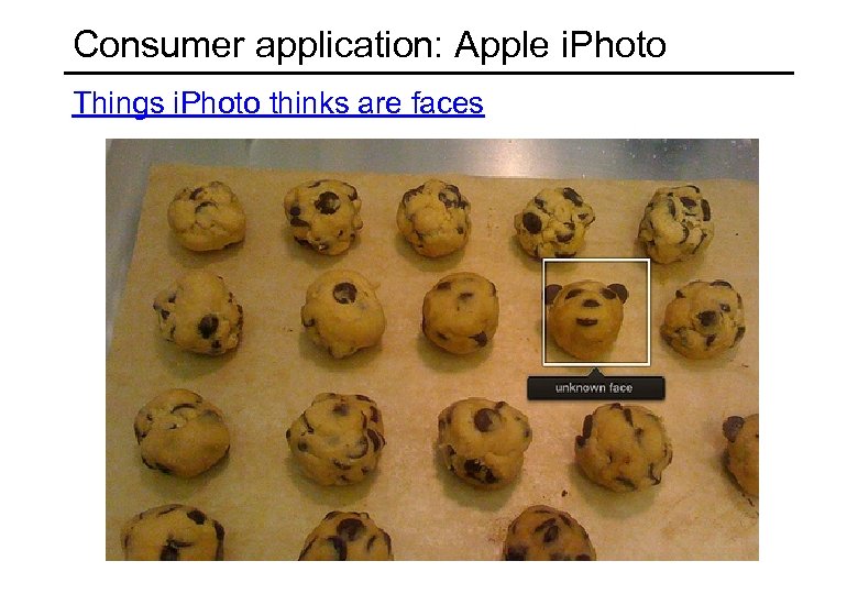 Consumer application: Apple i. Photo Things i. Photo thinks are faces 