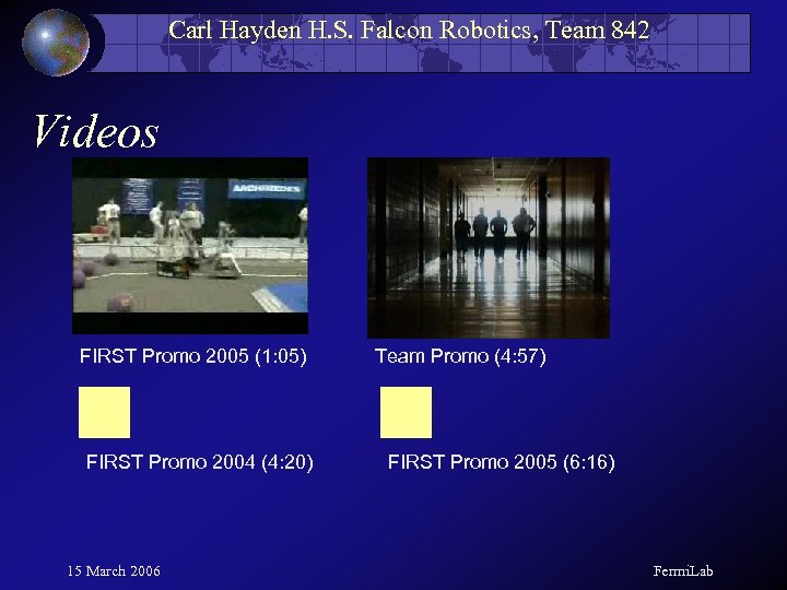 Carl Hayden H. S. Falcon Robotics, Team 842 Videos FIRST Promo 2005 (1: 05)