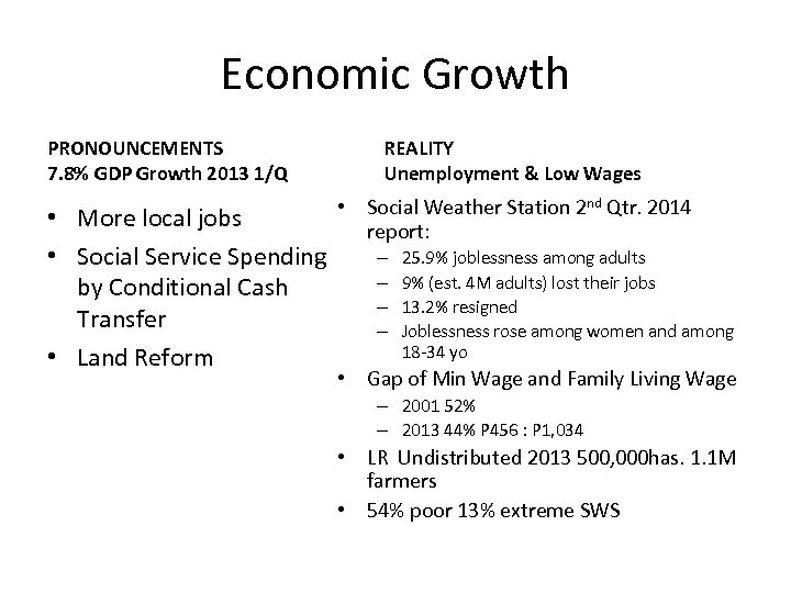 Economic Growth PRONOUNCEMENTS 7. 8% GDP Growth 2013 1/Q • More local jobs •