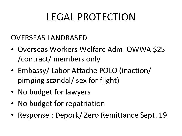 LEGAL PROTECTION OVERSEAS LANDBASED • Overseas Workers Welfare Adm. OWWA $25 /contract/ members only