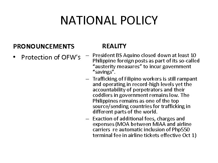 NATIONAL POLICY PRONOUNCEMENTS • Protection of OFW’s REALITY – President BS Aquino closed down