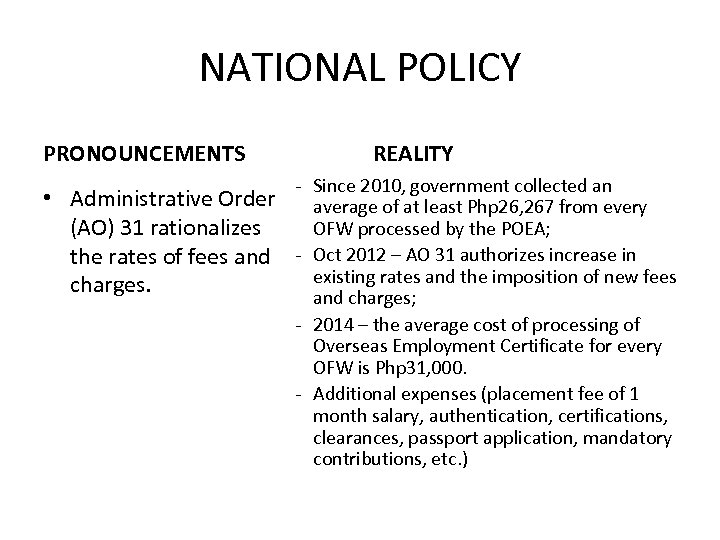 NATIONAL POLICY PRONOUNCEMENTS REALITY - Since 2010, government collected an • Administrative Order average