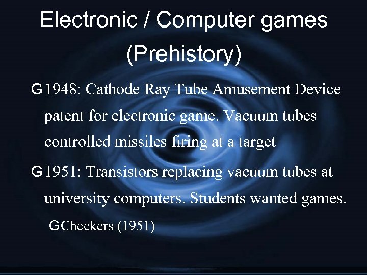 Electronic / Computer games (Prehistory) G 1948: Cathode Ray Tube Amusement Device patent for