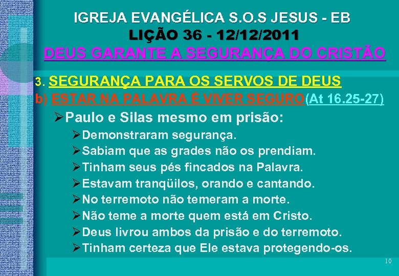 IGREJA EVANGÉLICA S. O. S JESUS - EB LIÇÃO 36 - 12/12/2011 DEUS GARANTE