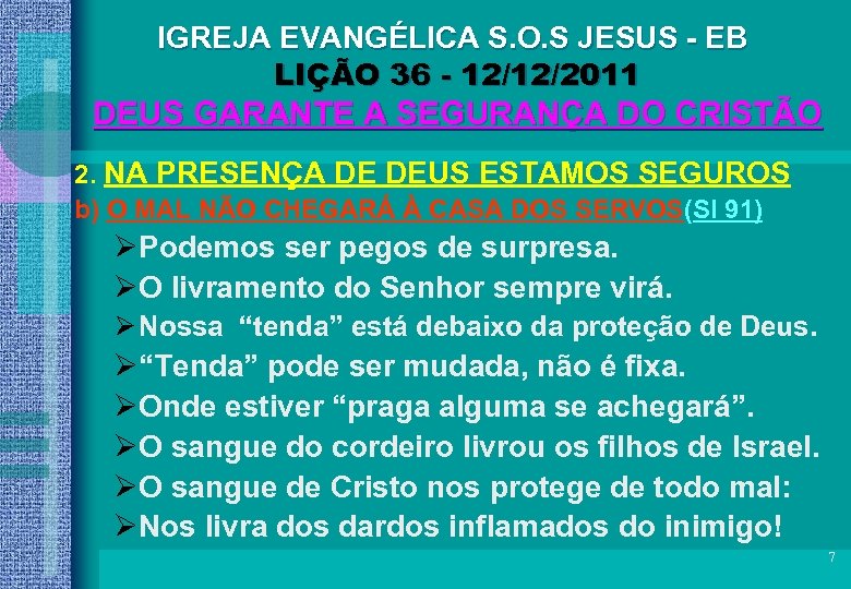 IGREJA EVANGÉLICA S. O. S JESUS - EB LIÇÃO 36 - 12/12/2011 DEUS GARANTE