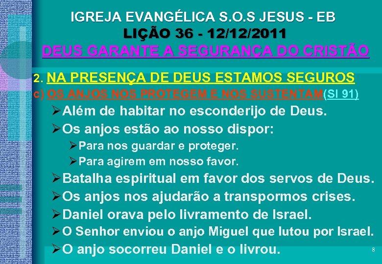 IGREJA EVANGÉLICA S. O. S JESUS - EB LIÇÃO 36 - 12/12/2011 DEUS GARANTE