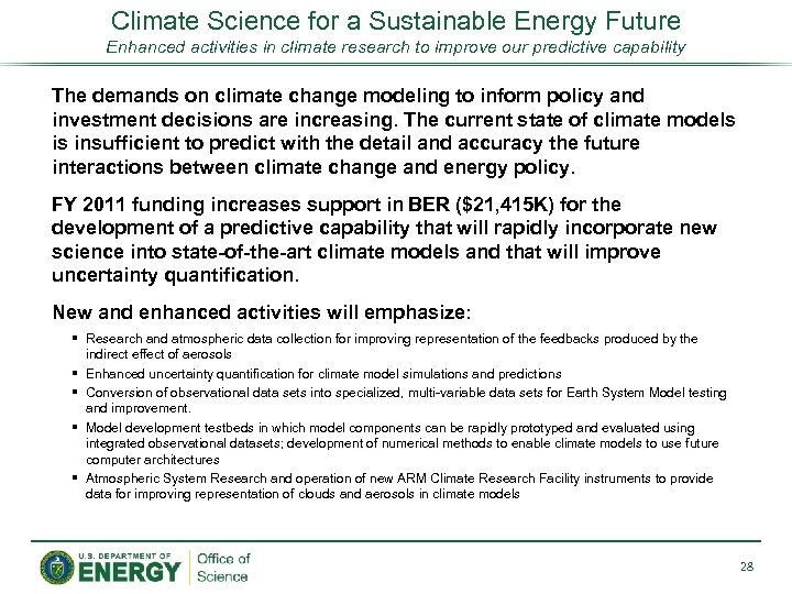 Climate Science for a Sustainable Energy Future Enhanced activities in climate research to improve