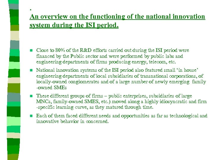 . An overview on the functioning of the national innovation system during the ISI