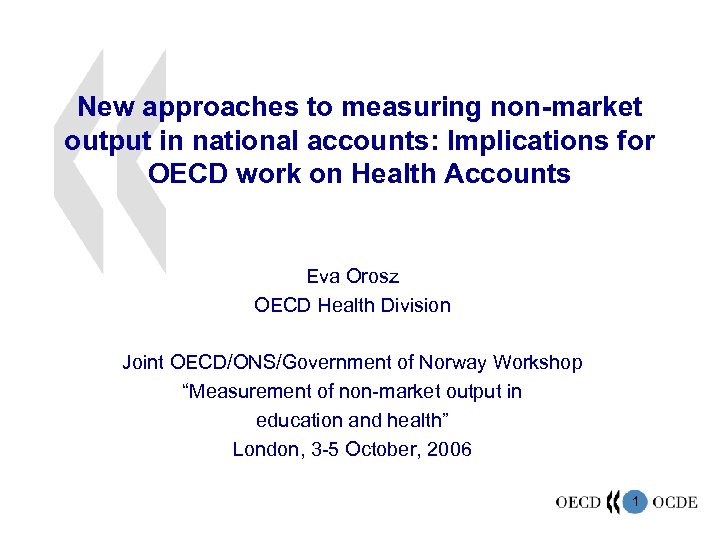 New approaches to measuring non-market output in national accounts: Implications for OECD work on