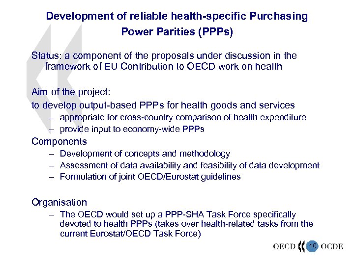 Development of reliable health-specific Purchasing Power Parities (PPPs) Status: a component of the proposals