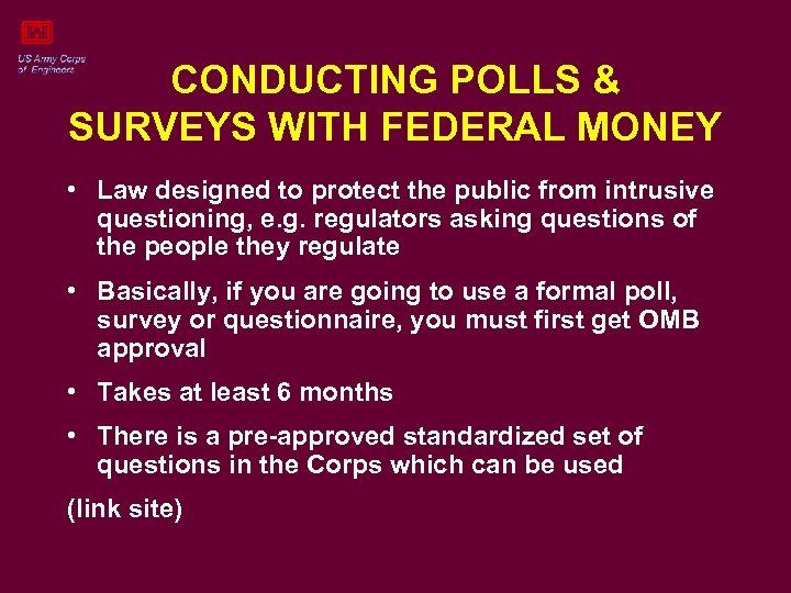 CONDUCTING POLLS & SURVEYS WITH FEDERAL MONEY • Law designed to protect the public