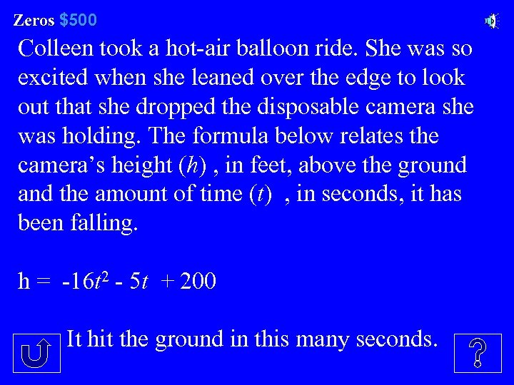 Zeros $500 Zeros Colleen took a hot-air balloon ride. She was so excited when