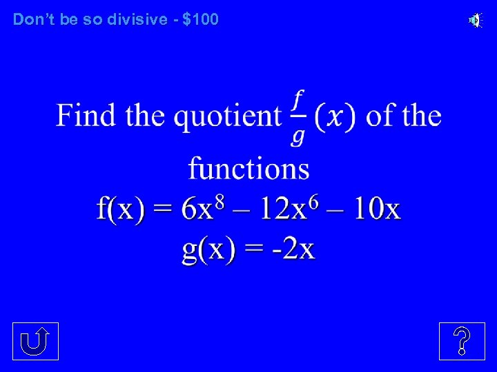 Don’t be so divisive - $100 