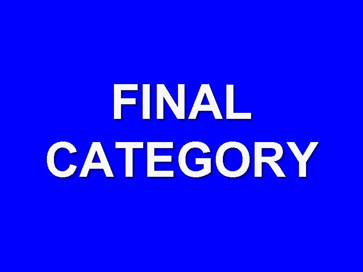 FINAL CATEGORY 
