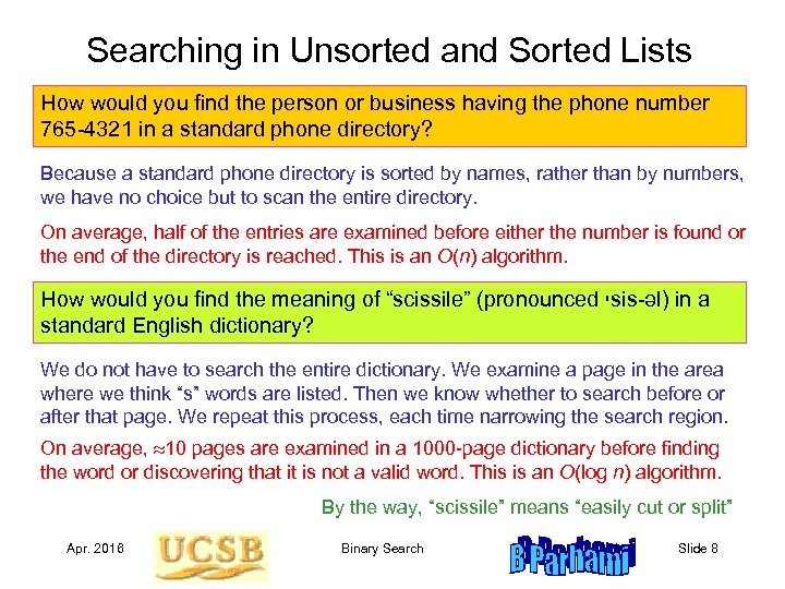 Searching in Unsorted and Sorted Lists How would you find the person or business