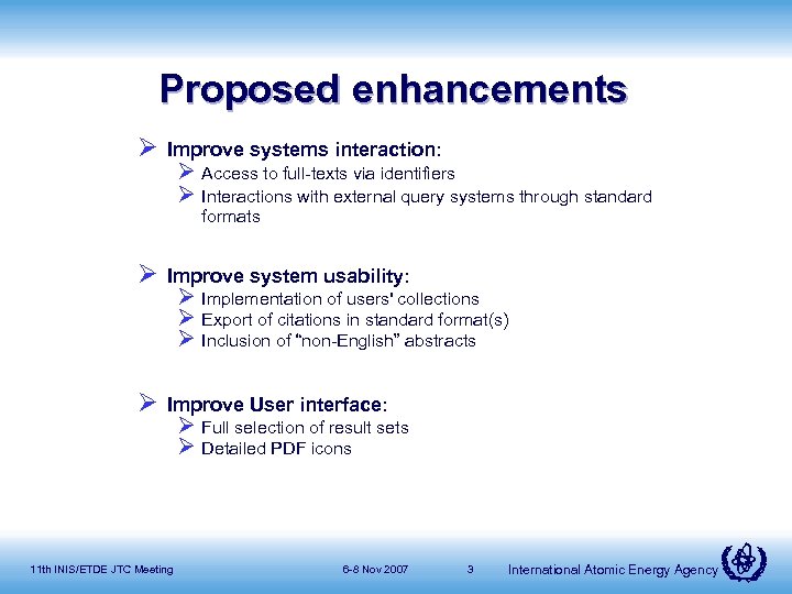 Proposed enhancements Ø Improve systems interaction: Ø Access to full-texts via identifiers Ø Interactions
