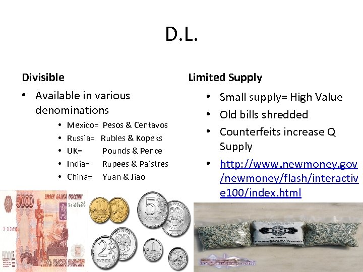 D. L. Divisible Limited Supply • Available in various denominations • • • Mexico=