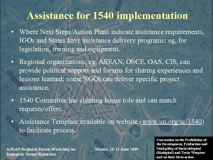 Assistance for 1540 implementation • Where Next Steps/Action Plans indicate assistance requirements, IGOs and