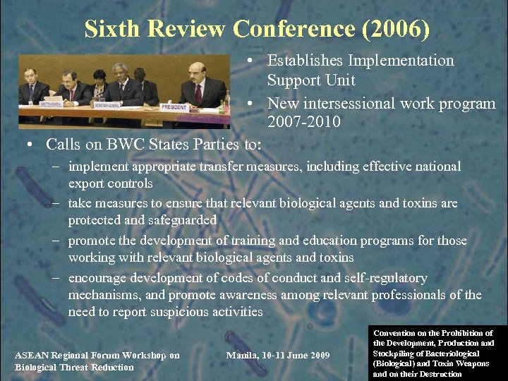 Sixth Review Conference (2006) • Establishes Implementation Support Unit • New intersessional work program