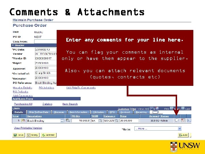 Comments & Attachments Enter any comments for your line here. You can flag your
