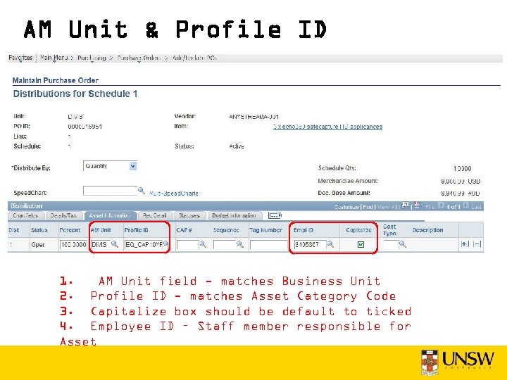 AM Unit & Profile ID 1. AM Unit field - matches Business Unit 2.