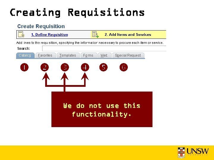 Creating Requisitions We do not use this functionality. 