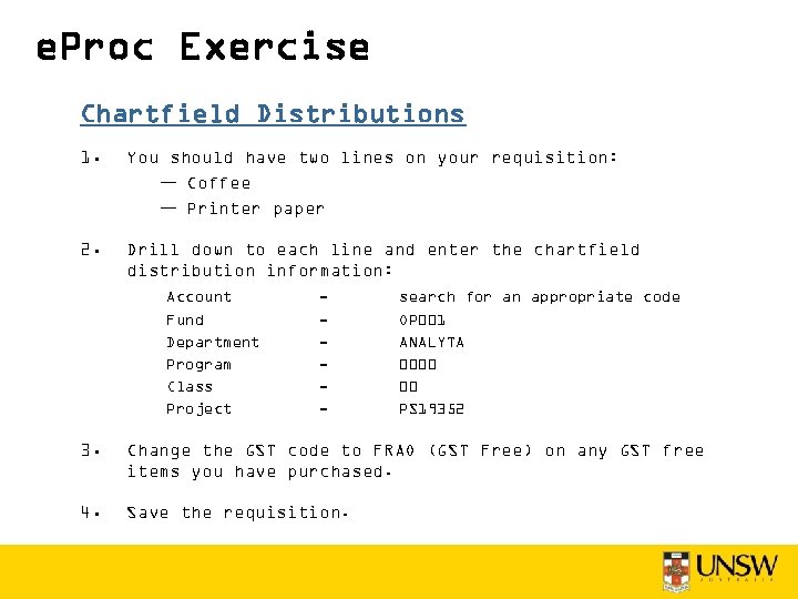 e. Proc Exercise Chartfield Distributions 1. You should have two lines on your requisition: