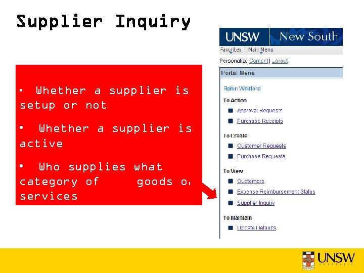 Supplier Inquiry Whether a supplier is setup or not • • Whether a supplier