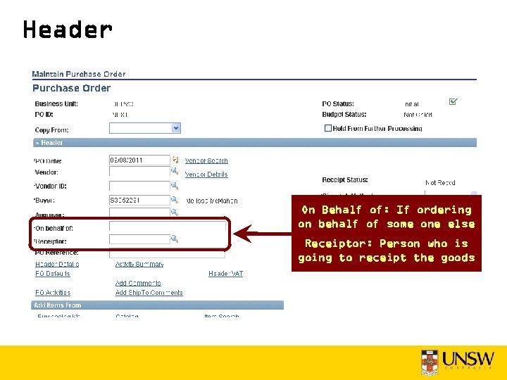 Header On Behalf of: If ordering on behalf of some one else Receiptor: Person