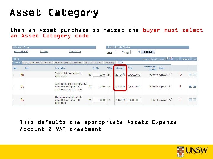 Asset Category When an Asset purchase is raised the buyer must select an Asset