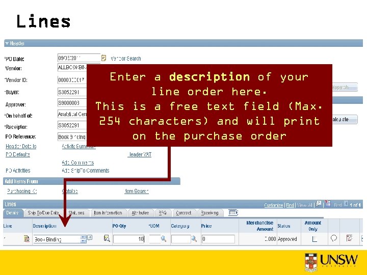 Lines Enter a description of your line order here. This is a free text
