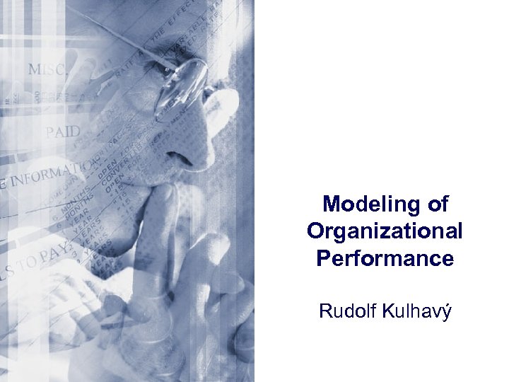 Modeling of Organizational Performance Rudolf Kulhavý 
