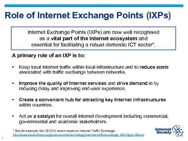 Role of Internet Exchange Points (IXPs) are now well recognised as a vital part