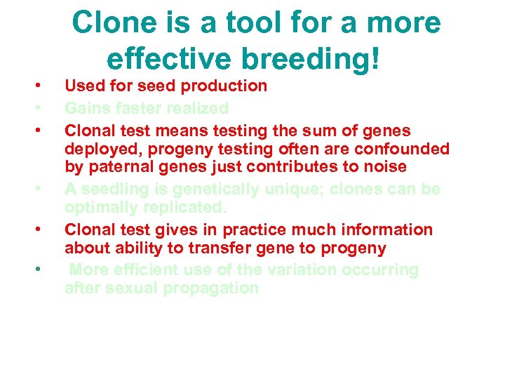 Clone is a tool for a more effective breeding! • • • Used for