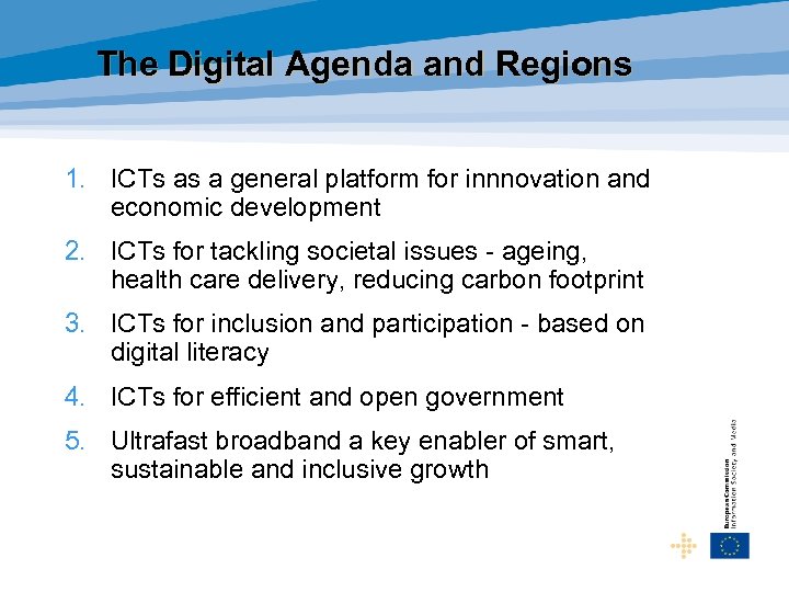 The Digital Agenda and Regions 1. ICTs as a general platform for innnovation and