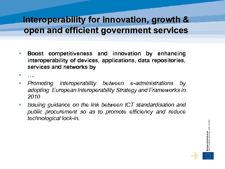 Interoperability for innovation, growth & open and efficient government services • • Boost competitiveness