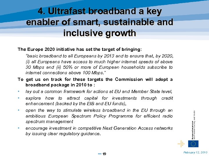 4. Ultrafast broadband a key enabler of smart, sustainable and inclusive growth The Europe