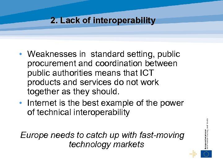 2. Lack of interoperability • Weaknesses in standard setting, public procurement and coordination between